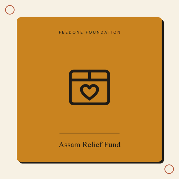 Assam Relief Fund — Feed One Foundation